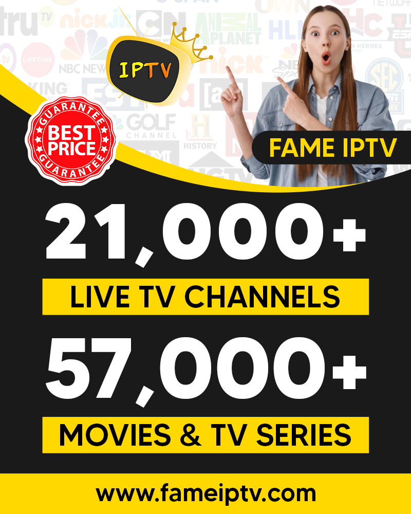 Fame IPTV - Cheap Best IPTV in 2022