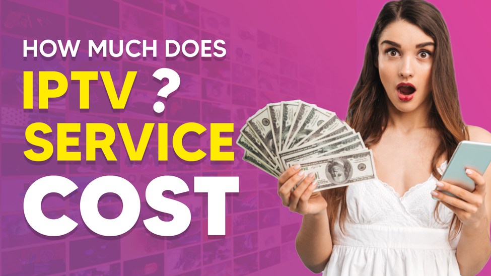 How much does IPTV service cost