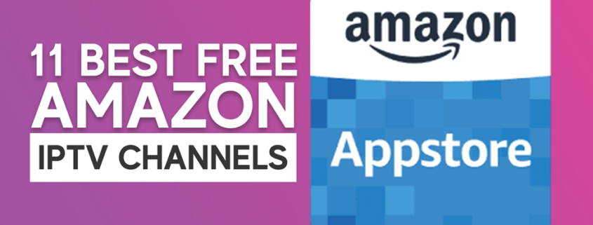 11 Best Free Amazon IPTV Channels