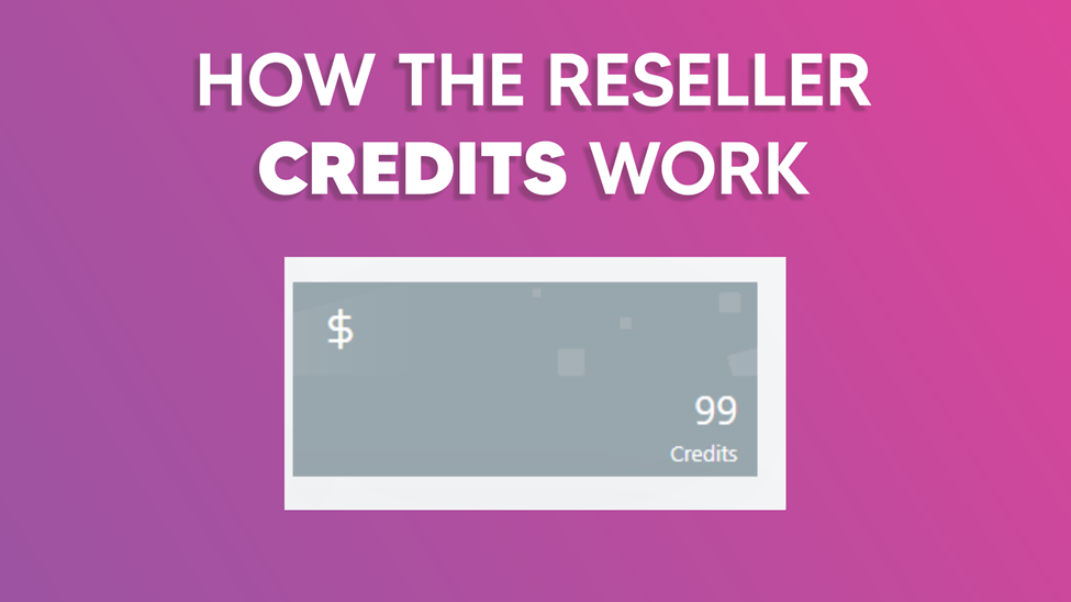 How the reseller credit works