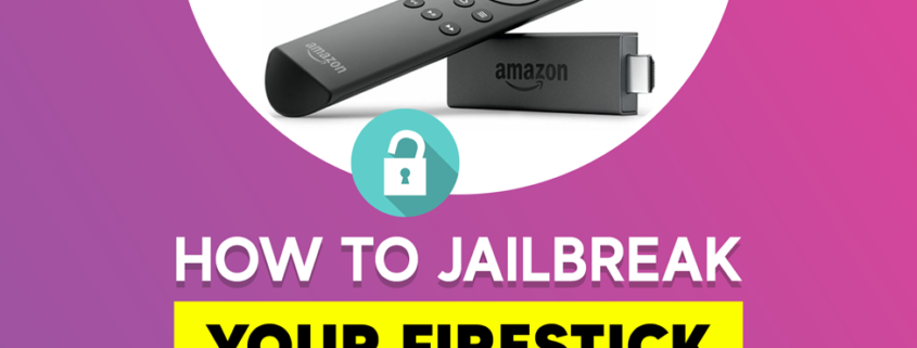 How to Jailbreak Your Firestick